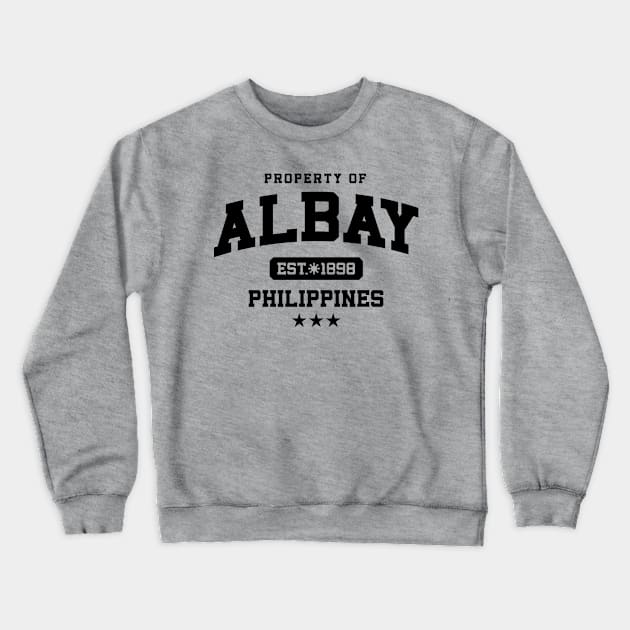 Albay - Property of the Philippines Shirt Crewneck Sweatshirt by pinoytee